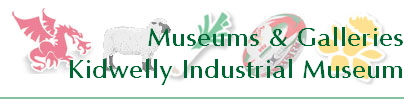 Museums & Galleries
Kidwelly Industrial Museum