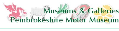 Museums & Galleries
Pembrokeshire Motor Museum