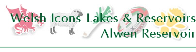 Welsh Icons-Lakes & Reservoirs
Alwen Reservoir