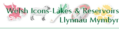 Welsh Icons-Lakes & Reservoirs
Llynnau Mymbyr