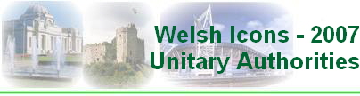 Welsh Icons - 2007
Unitary Authorities