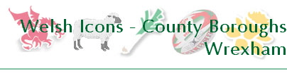 Welsh Icons - County Boroughs
Wrexham