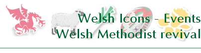 Welsh Icons - Events
Welsh Methodist revival