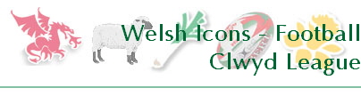 Welsh Icons - Football
Clwyd League