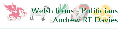 Welsh Icons - Politicians
Andrew RT Davies
