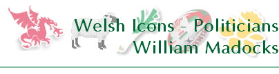 Welsh Icons - Politicians
William Madocks
