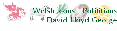 Welsh Icons - Polititians
David Lloyd George