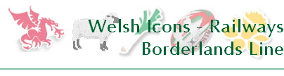 Welsh Icons - Railways
Borderlands Line