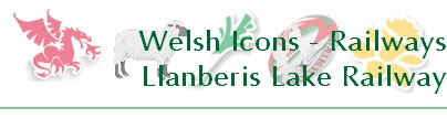 Welsh Icons - Railways
Llanberis Lake Railway