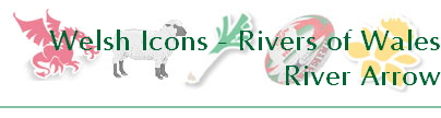 Welsh Icons - Rivers of Wales
River Arrow
