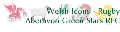 Welsh Icons - Rugby
Aberavon Green Stars RFC