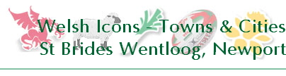 Welsh Icons - Towns & Cities
St Brides Wentloog, Newport