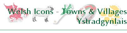 Welsh Icons - Towns & Villages
Ynysybwl