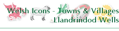 Welsh Icons - Towns & Villages
Llandrindod Wells