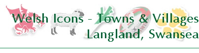 Welsh Icons - Towns & Villages
Langland, Swansea