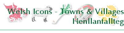 Welsh Icons - Towns & Villages
Henllanfallteg
