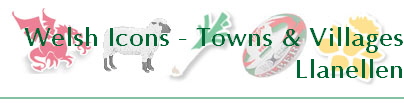 Welsh Icons - Towns & Villages
Llanellen