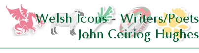 Welsh Icons - Writers/Poets
John Ceiriog Hughes